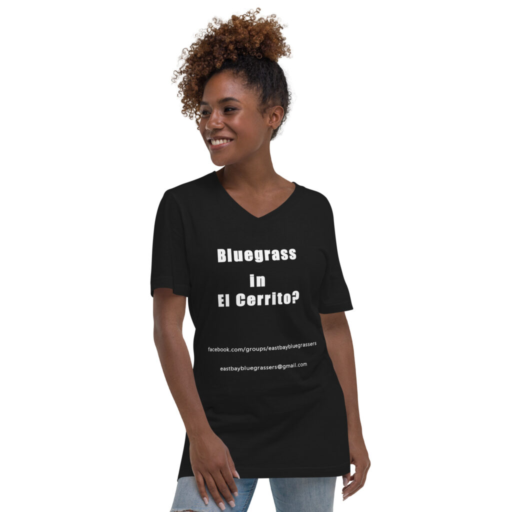 Bluegrass in El Cerrito? – Black V-Neck with White Text - Unisex T-Shirt
