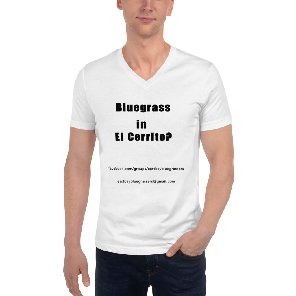 Bluegrass in El Cerrito? – White V-Neck with Black Text - Unisex T-Shirt